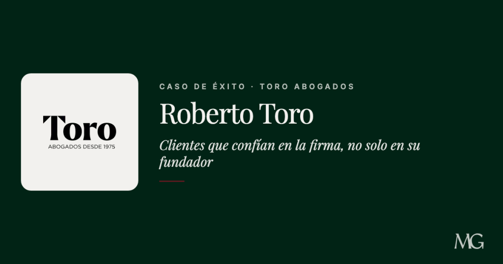 Caso de éxito de Roberto Toro, Toro Abogados, clientes que confían en la firma